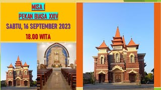 MISA I MINGGU BIASA XXIV SABTU 16 SEPTEMBER JAM 1800 WITA [upl. by Dobb]