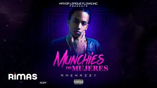 Amenazzy  Munchies De Mujeres Explicit Audio [upl. by Navets]