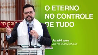 O Eterno no controle de tudo  Parashá Vaera  57792019  Matheus Zandona [upl. by Cass]