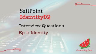 1 SailPoint IIQ Interview Ep 1 [upl. by Anderegg]