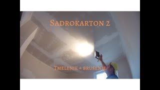 Sadrokarton 2  tmelenie brusenie [upl. by Deyes497]