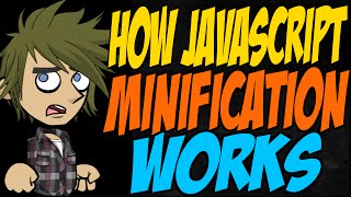 How Javascript Minification Works [upl. by Aysab]