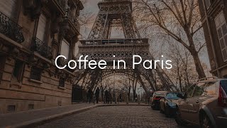 Coffee in Paris  French music to chill to [upl. by Shuman]