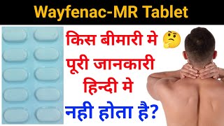 WayfenacMR Tablet Full Review In HindiWayfenacMR Tablet Use amp Side EffectsWayfenacMR Tablet [upl. by Nirrol900]