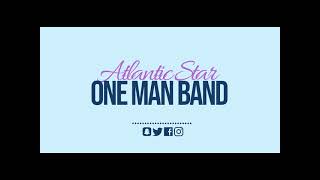 Atlantic Star One Man Band Oldies [upl. by Allistir]