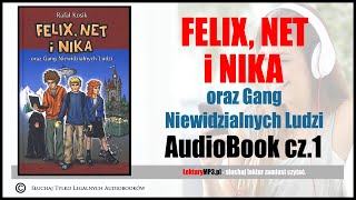 Audiobook MP3 🎧 FELIX NET i NIKA oraz Gang Niewidzialnych Ludzi cz1  pobierz całość [upl. by Mateya]