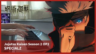 Jujutsu Kaisen Season 2 OP2  quotSPECIALZquot  Piano Cover  King Gnu [upl. by Catima124]