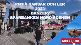 Piteå Dansar och Ler 2024  Danzerz på Sparbanken Nordscenen [upl. by Seiden]