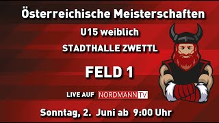 Österreichische Meisterschaften U15 weiblich STADTHALLE ZWETTL Sonntag 02 Juni 2024  FELD 1 [upl. by Deeraf]