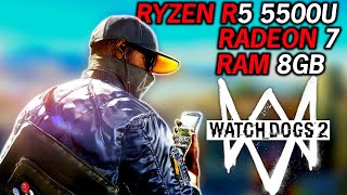 Watch Dogs 2  AMD Ryzen 5 5500U Radeon 7 Graphics 8GB RAM Performance 1080P720P [upl. by Riti]