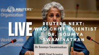 LIVE An interview with WHO Chief Scientist Dr Soumya Swaminathan at Reuters Next [upl. by Nidorf]