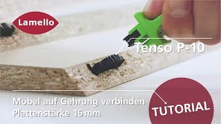 Lamello Tutorial Tenso P10 Möbel auf Gehrung verbinden Plattenstärke 16 mm [upl. by Lever711]