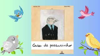 Casa de passarinho  Ana Rosa Costa  Hora da História  Professora Kátia [upl. by Aguie]