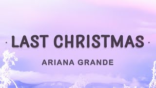 Ariana Grande  Last Christmas Lyrics  Last Christmas I gave you my heart [upl. by Mill]