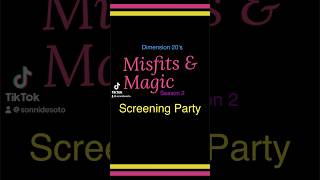 Misfits amp Magic S2 Screening Pary [upl. by Ddot]