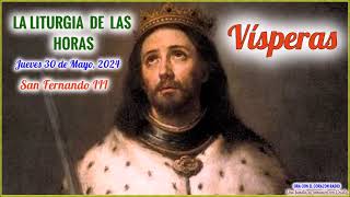 VISPERAS  JUEVES 30 DE MAYO 2024  VIII SEMANA DEL T ORDINARIO  SAN FERNANDO III [upl. by Rosenthal]