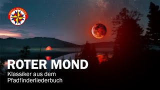 227 Roter Mond  Pfadfinderlied  ein Fahrtenklassiker [upl. by Sert]