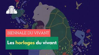 🎧3  quotLes horloges du vivant  La Biennale du vivant  ENSPSL [upl. by Hurd]