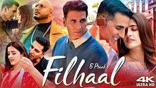 Filhaal Full Movie  Akshay Kumar  Nupur Sanon  Ammy Virk  Review amp Fact [upl. by Stephan]