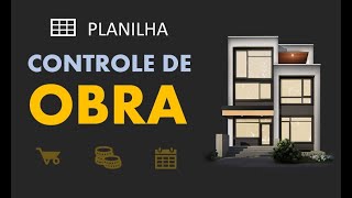 Planilha Controle de Obra e Gasto com Construção [upl. by Ijneb]