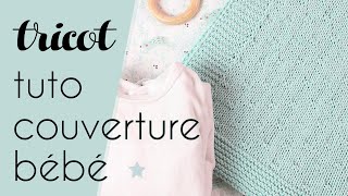 DIY Couverture en tricot pour bébé  Tuto tricot pour débutant par Alice Gerfault [upl. by Calv]