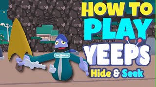 How to Play Yeeps Hide amp Seek Tips for a Fast Start [upl. by Aisila]