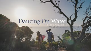 Dancing On Water  Trailer  A father and daughter surf story  Felicity Palmateer [upl. by Ahsiea]