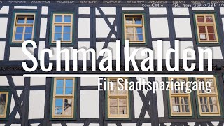 Schmalkalden Thüringen  ein Stadtspaziergang [upl. by Ahseihs]