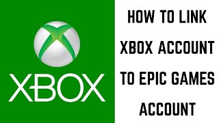 How to Link Xbox Account to Epic Games Account [upl. by Marilee]