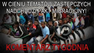 NA ŻYWO W cieniu tematów zastępczych nadciąga pakt migracyjny  Komentarz Tygodnia [upl. by Ecissej]