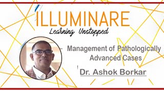 ASHOK BORKAR  ROLE OF PATHOLOGICAL FACTOR  IHMA ILLUMINARE [upl. by Bach]