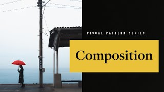 The Ultimate Guide To Composition In Photography — Photography Visual Patterns 8 [upl. by Noived587]