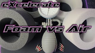 eXcelerate Tech Part 1 Foam vs Air [upl. by Surtimed]