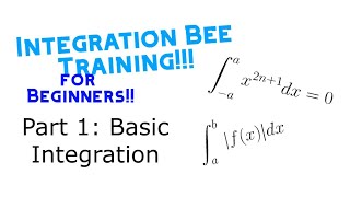 Integration Bee Training for Beginners Part 1  Basics [upl. by Evelina258]