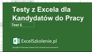 Test z Excela dla Kandydatów do pracy  Test 5  Kurs Excel Dla Zaawansowanych [upl. by Letch526]