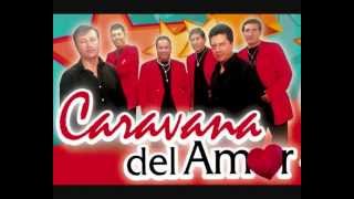 CARAVANA DEL AMOR  TE QUIERO SOLO A TI  MUSICA PLAGIADA [upl. by Lerrud]