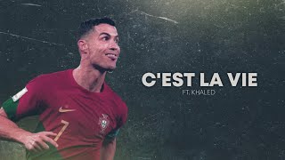 Cristiano Ronaldo 2023 ❯ • CEST LA VIE •  Ft Khaled  Skills amp Goals  HD [upl. by Yras]