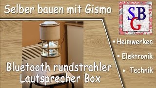 Bluetooth rundstrahler Lautsprecher Box Selber bauen Deutsch [upl. by Arec391]