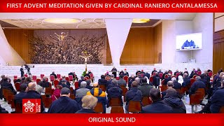 December 15 2023 First Advent Meditation given by Cardinal Raniero Cantalamessa OFM Cap [upl. by Nyraa371]