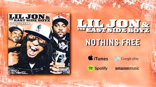 Lil Jon amp The East Side Boyz  Nothins Free [upl. by Noryv90]