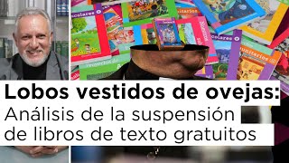 La hipocresía en la censura de los libros de texto gratuito [upl. by Yntirb]