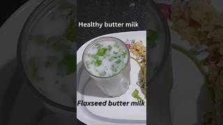 flaxseed butter milk  yt shorts  youtube shorts  viral video  satvic Dining s 🥗 [upl. by Halima]