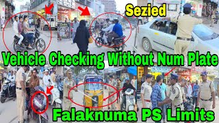 Falaknuma PS Limits Vehicle Checking Without Num Plate Triple Riding Bike Sezied ACP Javeed Sahab [upl. by Gnolb]