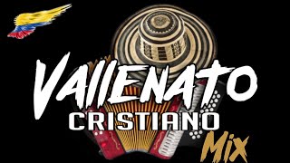 VALLENATO ROMANTICOS CRISTIANO MIX 🎧💞 QUE MINISTRAN EL ALMA Y QUE SANAN EL CORAZÓN  DIOS ES AMORR💞 [upl. by Enois555]