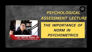 PSYCHOLOGICAL ASSESSMENT LECTURE THE IMPORTANCE OF NORM IN PSYCHOMETRICS [upl. by Amian]