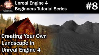 8 Creating your 1st Landscape in Unreal Engine 4  Unreal Engine 4 Tutorial for Beginners [upl. by Rachael336]