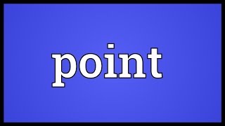 Point Meaning [upl. by Bass]