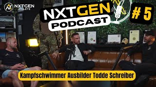 Kampfschwimmer Ausbilder Todde Schreiber  NXTGEN Podcast 5 [upl. by Janella485]