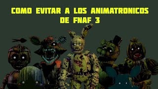 Como evitar a los animatronicos de Fnaf 3  LegendJuanex [upl. by Enaillil]