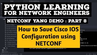 NETCONF Python Example  Part 8  Save Cisco IOS CSR Device Config Using Python [upl. by Annaoj]